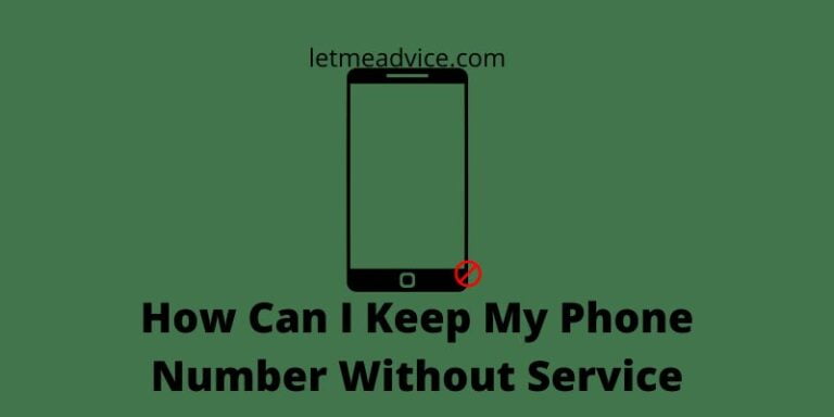 How Can I Keep My Phone Number Without Service