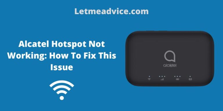 Alcatel Hotspot Not Working How To Fix This Issue