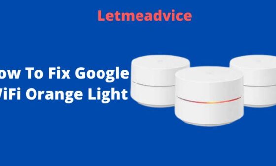 How To Fix Google WiFi Orange Light