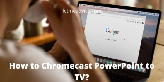 How to Chromecast PowerPoint to TV