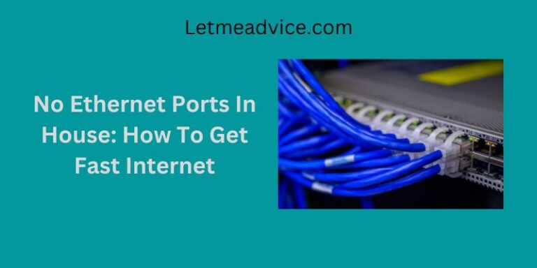 No Ethernet Ports In House How To Get Fast Internet