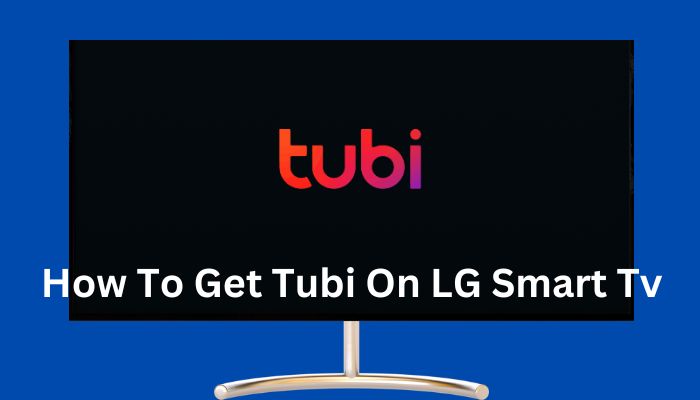 Get Tubi On LG Smart Tv