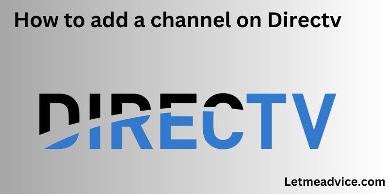 add a channel on Directv