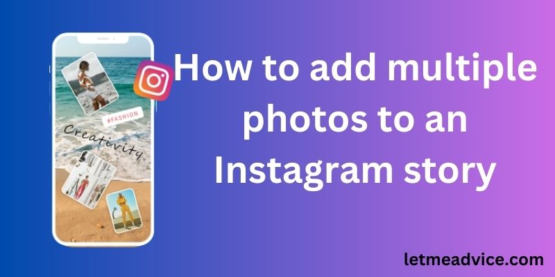 add multiple photos to an Instagram story