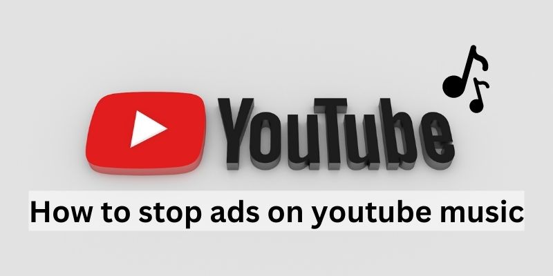 stop ads on youtube music